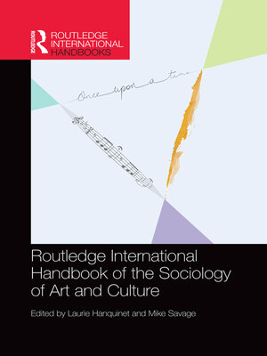 cover image of Routledge International Handbook of the Sociology of Art and Culture